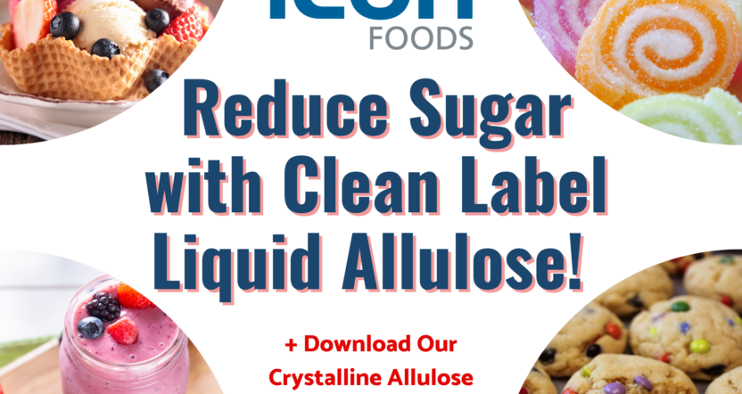 Icon Foods Reduce Sugar with Clean Label Liquid Allulose!