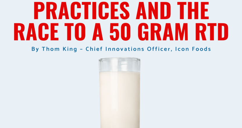Icon Foods Dairy Proteins Best Practices and The Race to a 50 Gram RTD