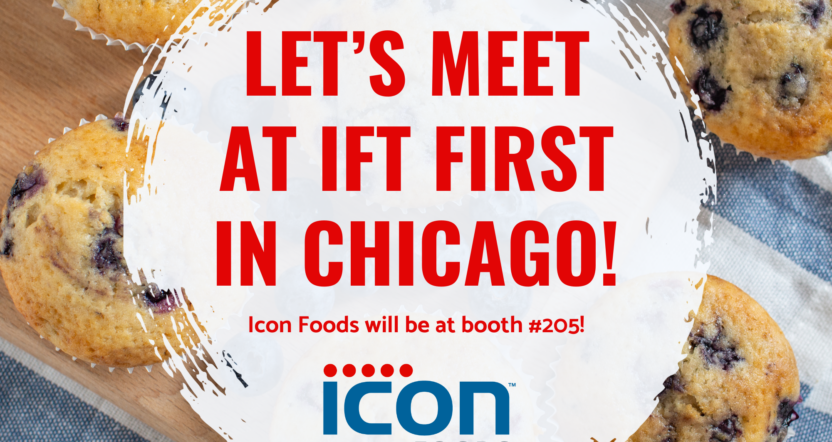 Icon Foods Let’s Meet at IFT FIRST in Chicago!
