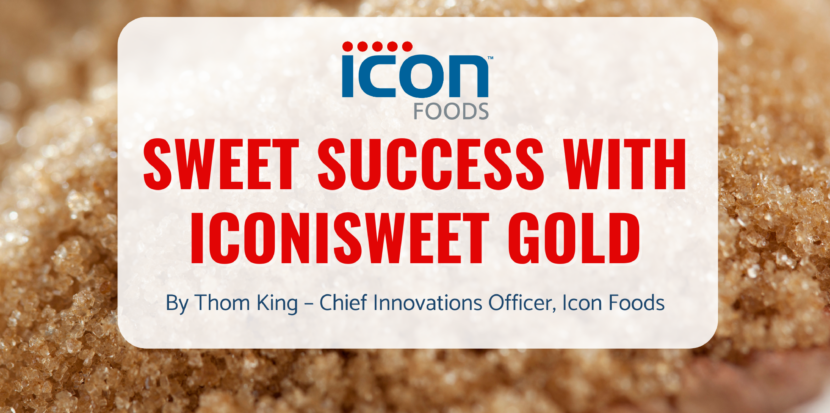 Icon Foods Sweet Success with IconiSweet Gold