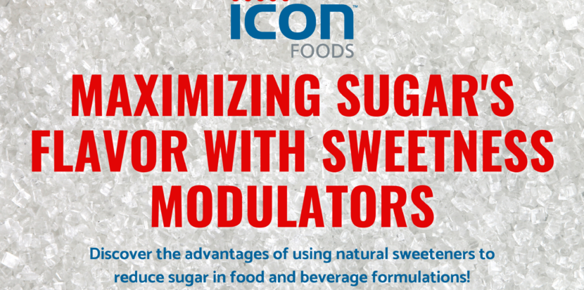 Icon Foods Maximizing Sugar's Flavor with Sweetness Modulators